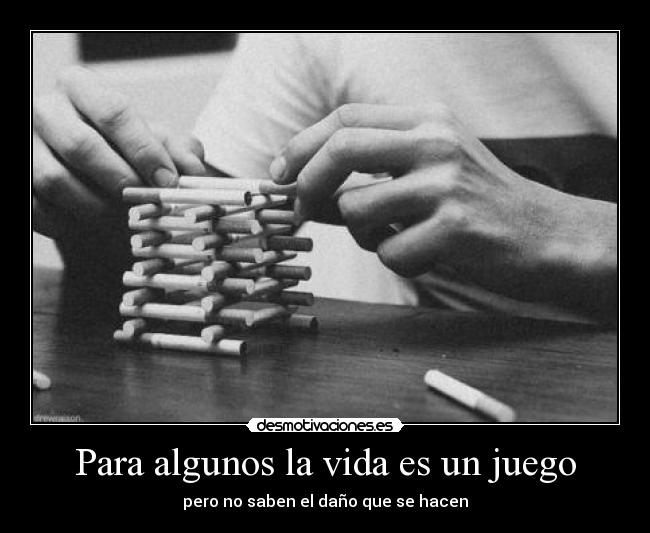 Para algunos la vida es un juego -