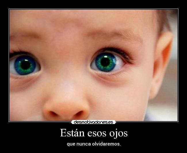 Están esos ojos -