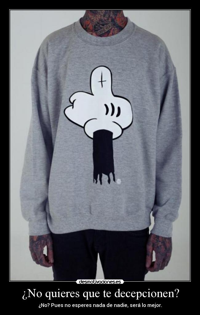 ¿No quieres que te decepcionen? - 
