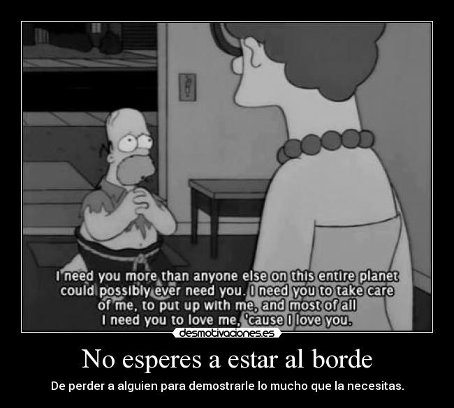 No esperes a estar al borde - 