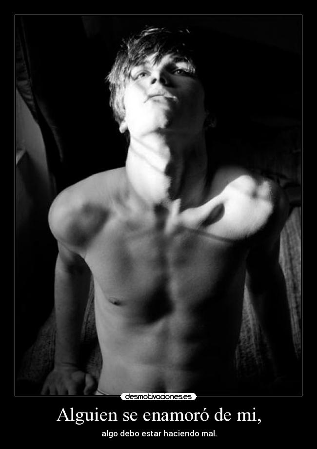Alguien se enamoró de mi, - 