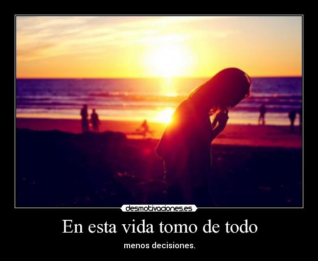En esta vida tomo de todo - 