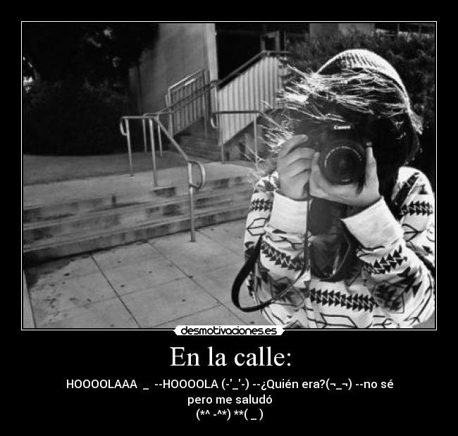 carteles callee tipico igual hola desmotivaciones