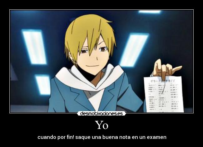 Yo - cuando por fin! saque una buena nota en un examen