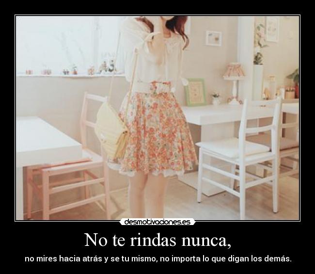 No te rindas nunca, - 