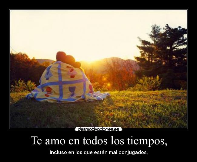 Te amo en todos los tiempos, - 