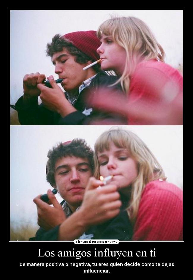 Los amigos influyen en ti -