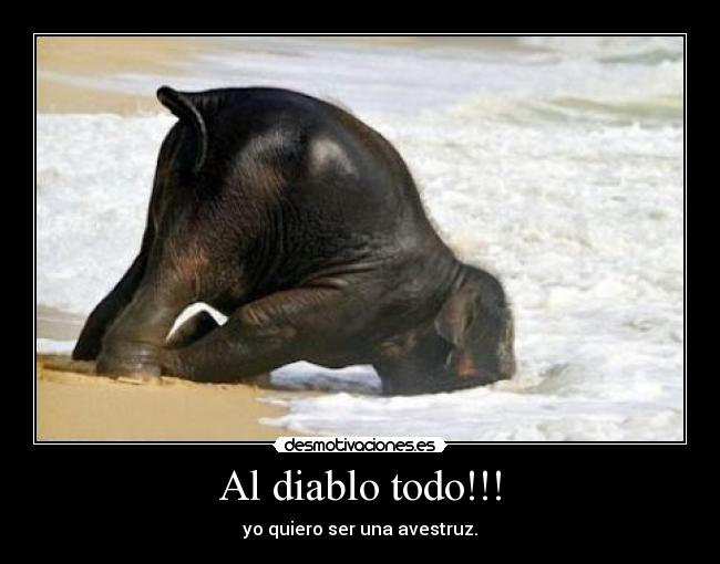 Al diablo todo!!! -