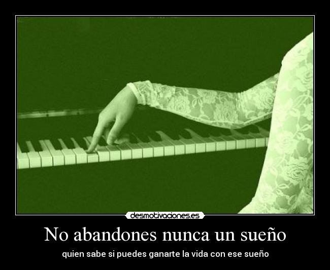 No abandones nunca un sueño - 