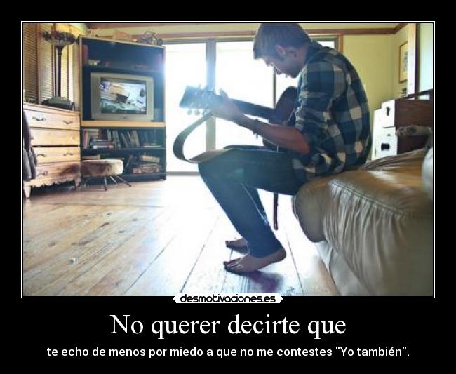 No querer decirte que -