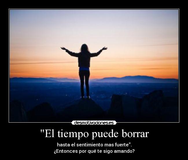 El tiempo puede borrar -