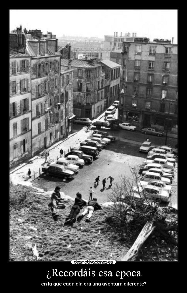 ¿Recordáis esa epoca -