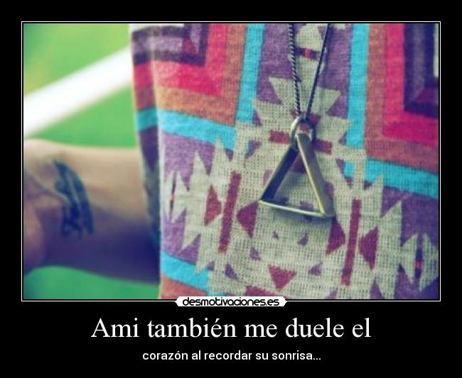 Ami también me duele el -
