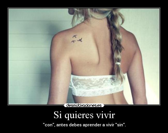 Si quieres vivir -