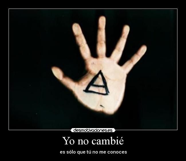 Yo no cambié -