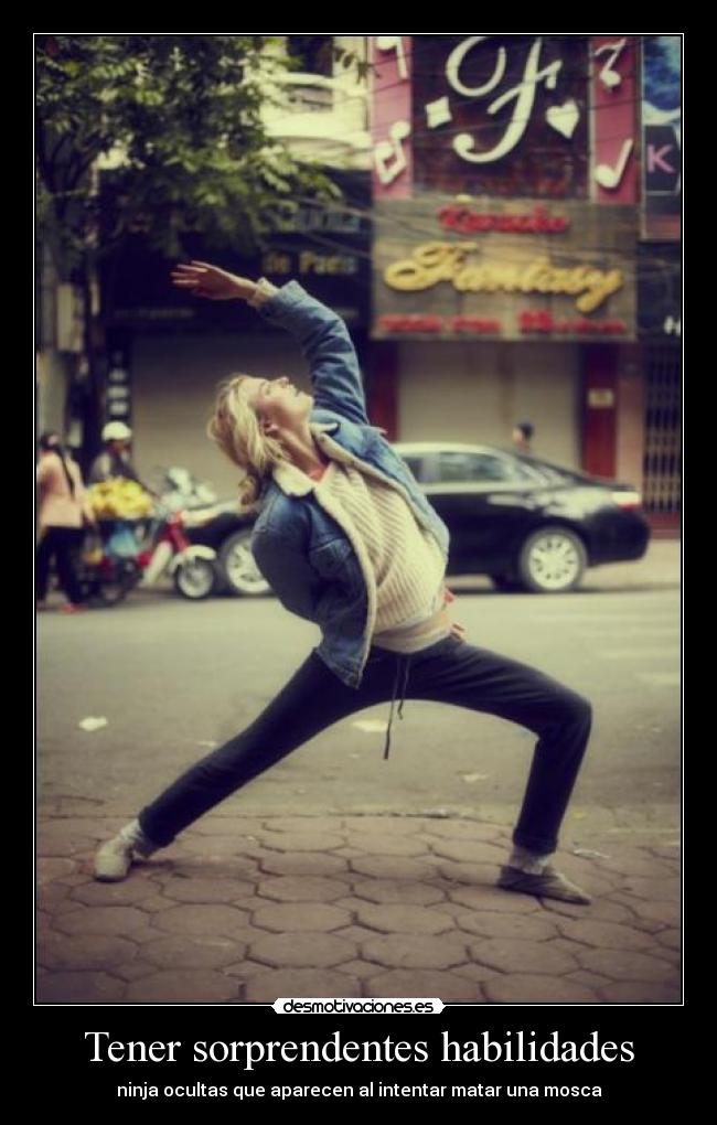 Tener sorprendentes habilidades -