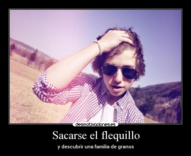 Sacarse el flequillo - y descubrir una familia de granos