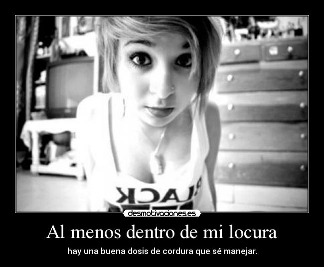 Al menos dentro de mi locura - 