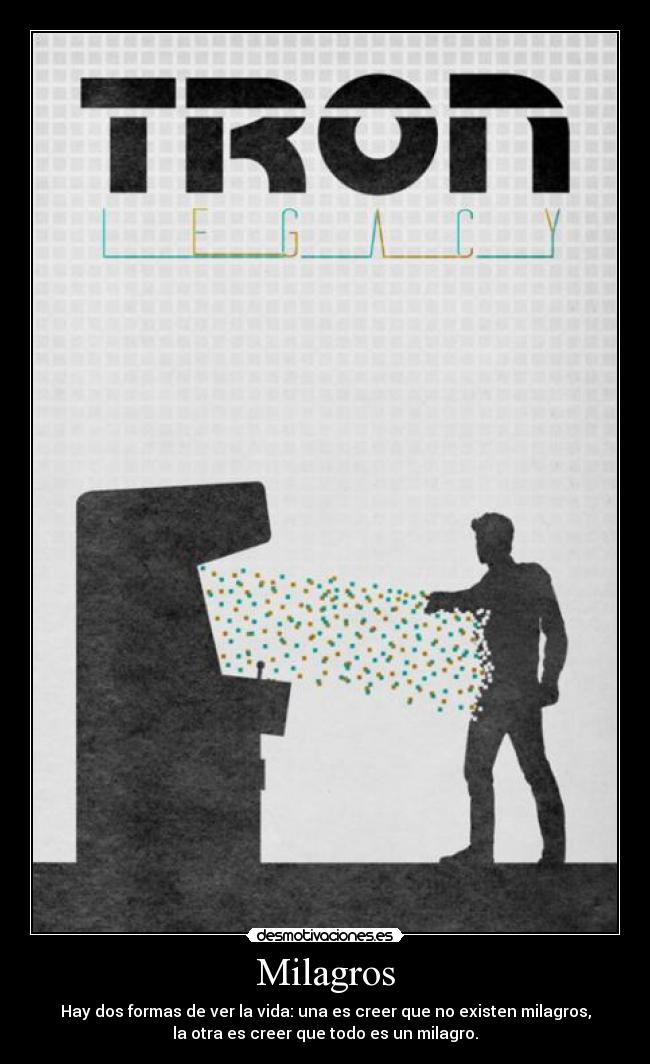 Milagros - Hay dos formas de ver la vida: una es creer que no existen milagros,
la otra es creer que todo es un milagro.
