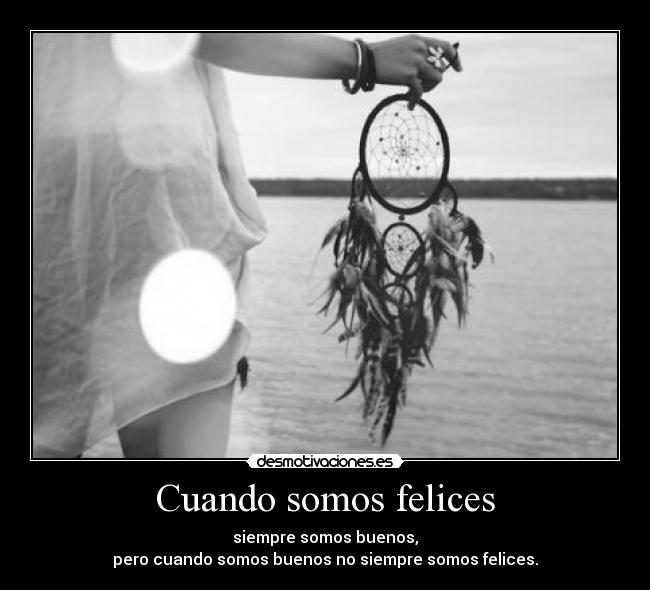 Cuando somos felices -