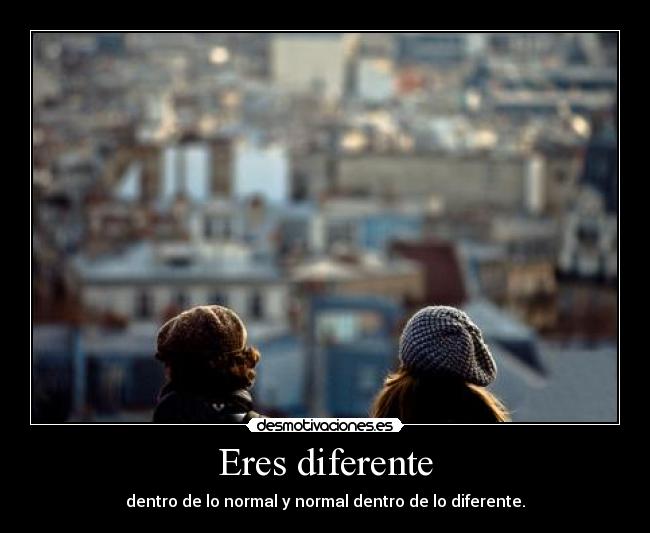 Eres diferente - 