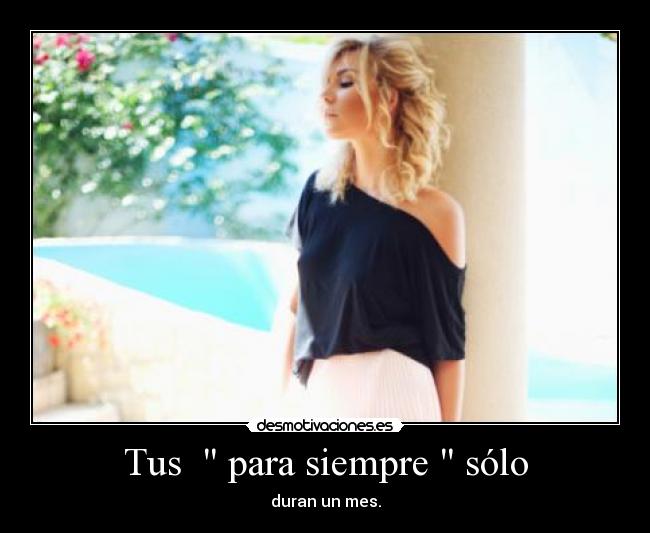 Tus para siempre sólo -