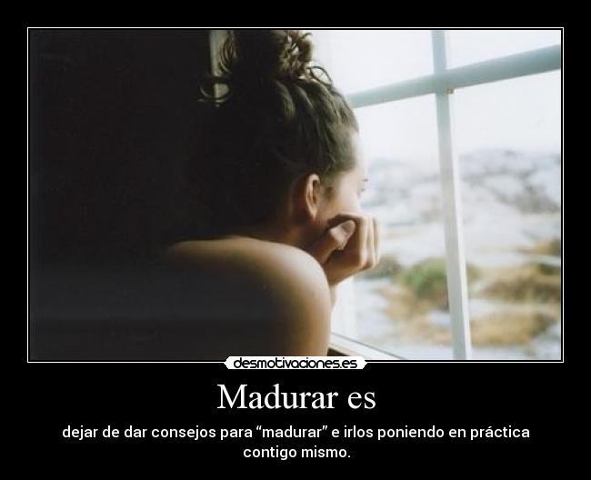 Madurar es -