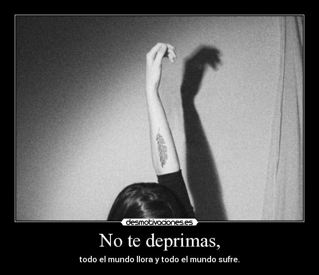 No te deprimas, - 