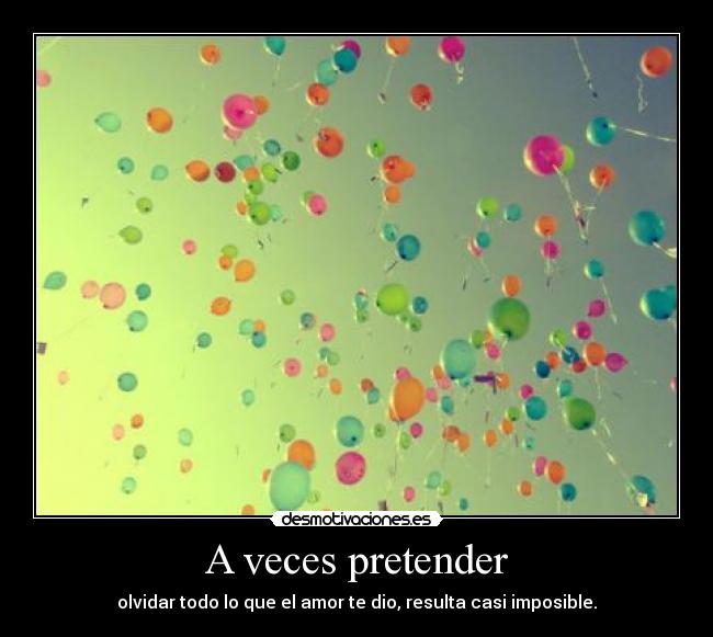 A veces pretender - 