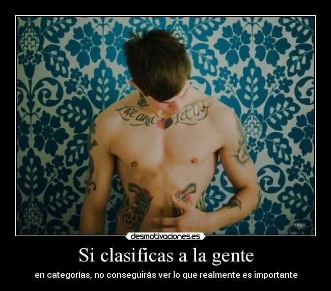 Si clasificas a la gente -