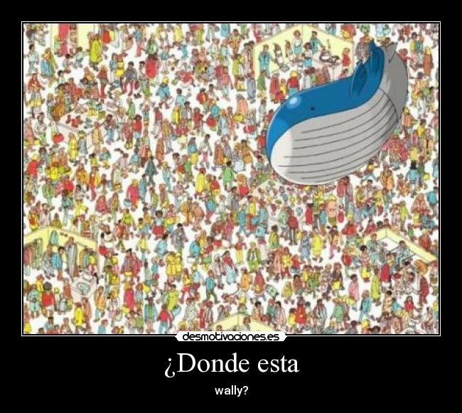 ¿Donde esta - wally?
