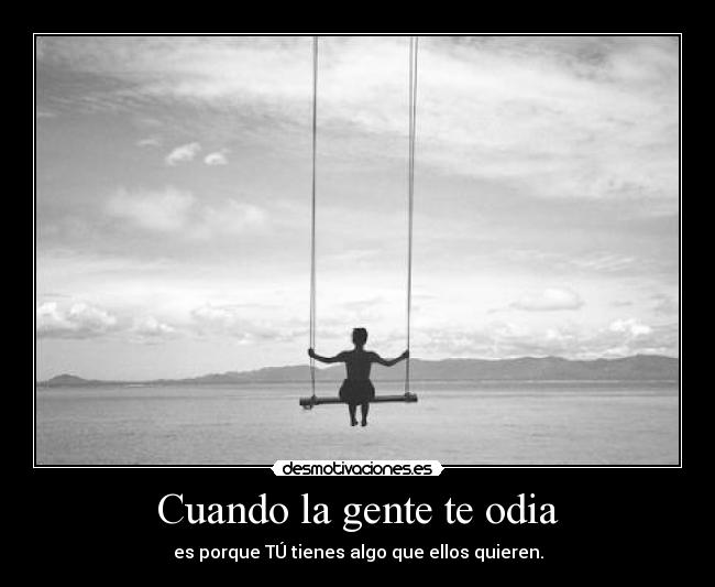 Cuando la gente te odia -