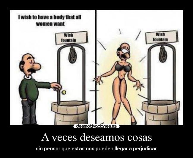 A veces deseamos cosas - 