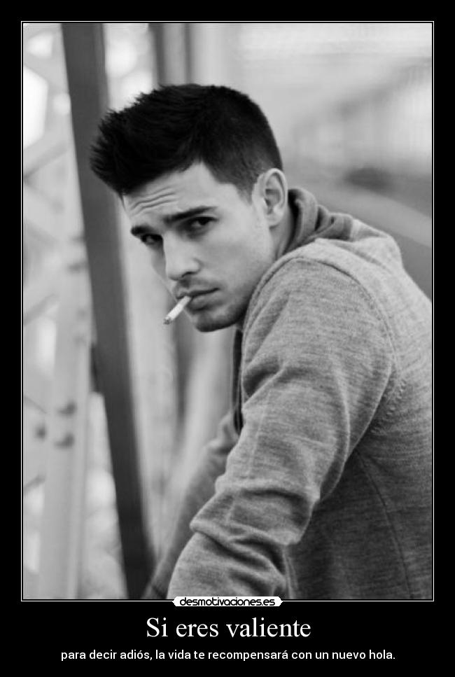 Si eres valiente -