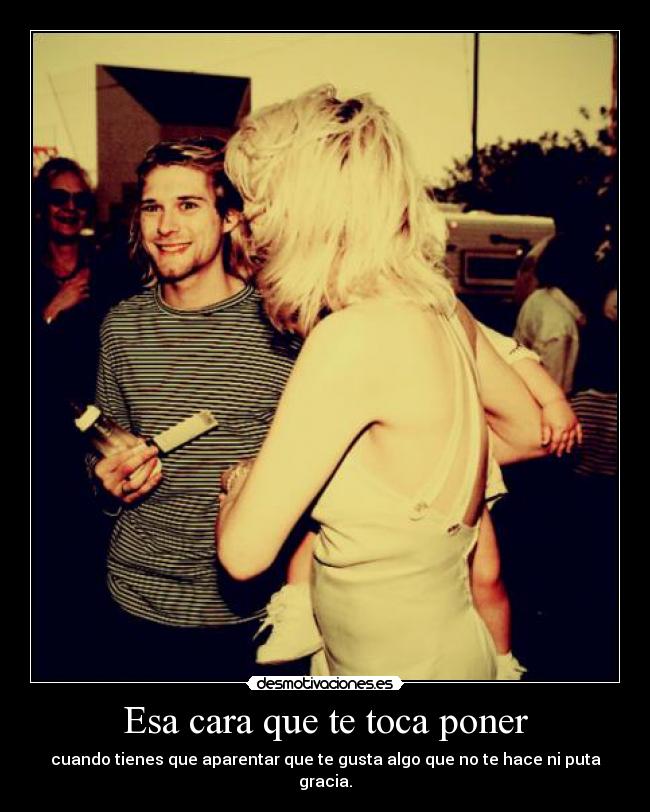 Esa cara que te toca poner - 