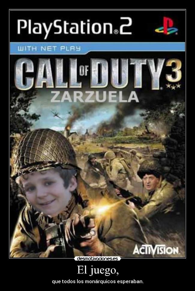 El juego, - que todos los monárquicos esperaban.