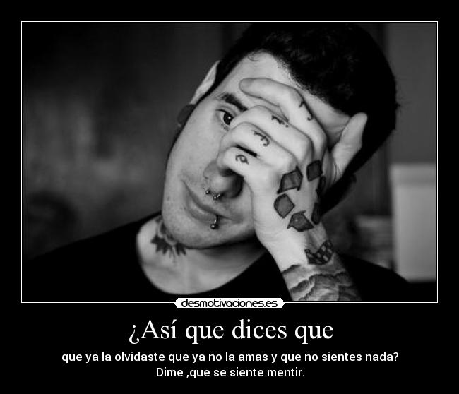 ¿Así que dices que - 