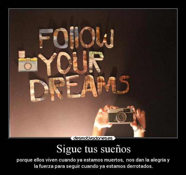 Sigue tus sueños -