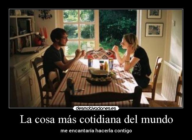 La cosa más cotidiana del mundo - 