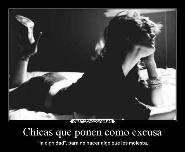 Chicas que ponen como excusa - 