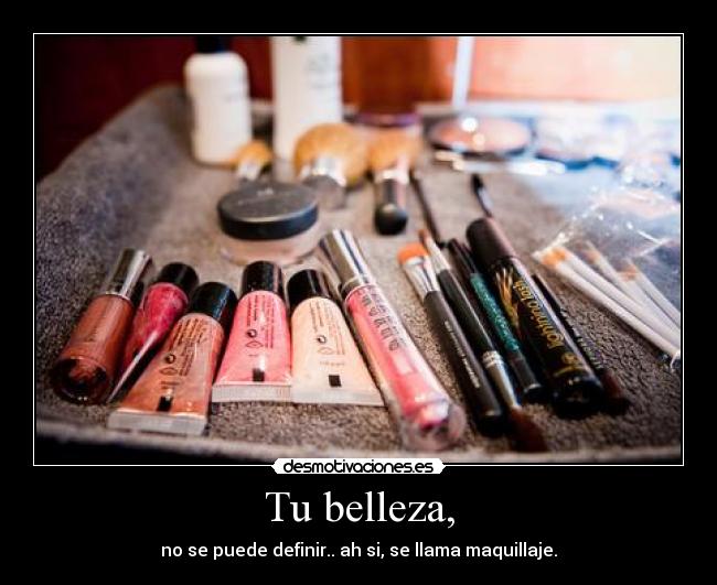 Tu belleza, -