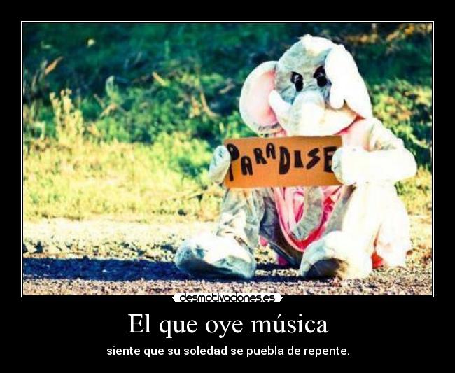 El que oye música -