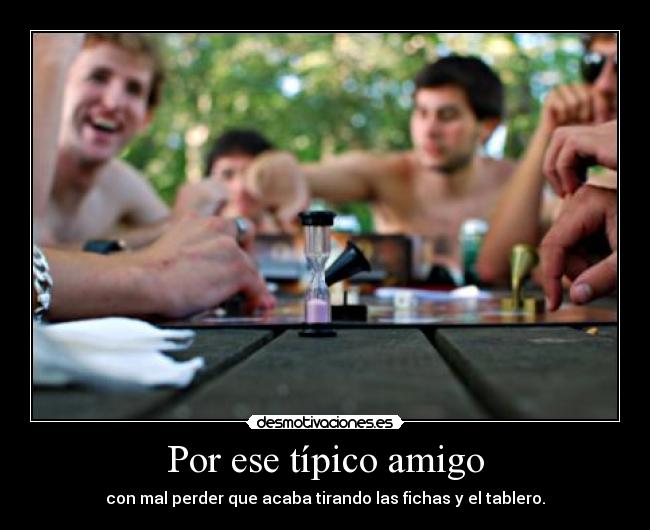 Por ese típico amigo - 
