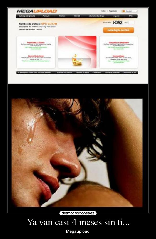 Ya van casi 4 meses sin ti... - Megaupload.