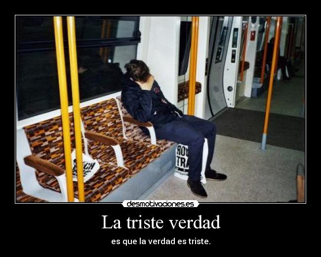 La triste verdad - 