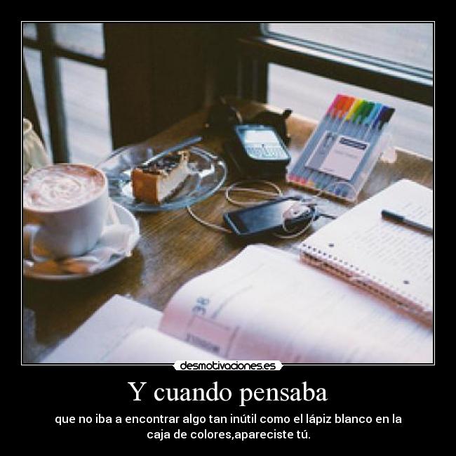 Y cuando pensaba - 