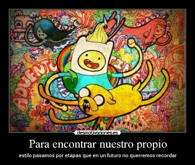 Para encontrar nuestro propio - 