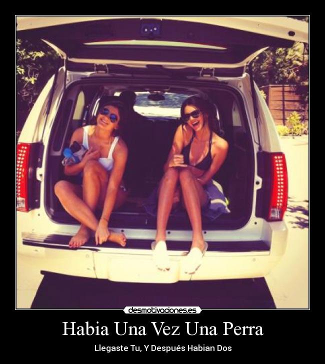 Habia Una Vez Una Perra -