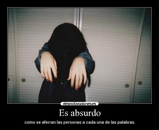 Es absurdo - 