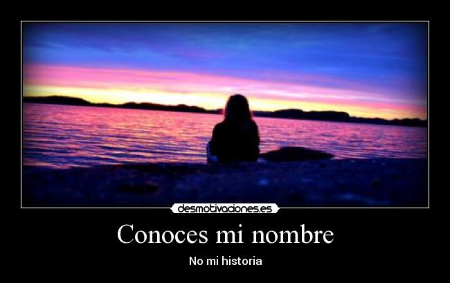 Conoces mi nombre - No mi historia